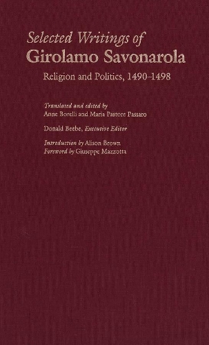 Бумажная книга «Selected Writings of Girolamo Savonarola: Religion and Politics, 1490-1498», автор Джироламо Савонарола - фото №1