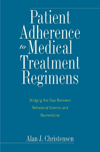 Бумажная книга «Patient Adherence to Medical Treatment Regimens: Bridging the Gap Between Behavioral Science and Biomedicine», автор Алан Дж. Кристенсен - фото №1