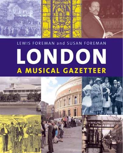 Бумажная книга «London: A Musical Gazetteer», авторов Льюис Форман, Сьюзен Форман - фото №1