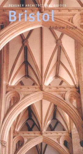 Паперова книга «Bristol: Pevsner City Guide», автор Ендрю Фойл - фото №1