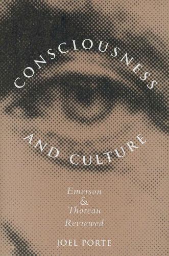 Паперова книга «Consciousness and Culture: Emerson and Thoreau Reviewed», автор Джоел Порте - фото №1