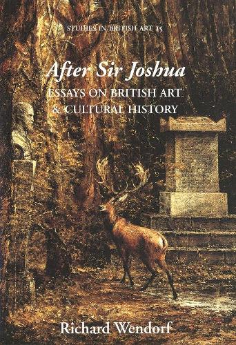 Бумажная книга «After Sir Joshua: Essays on British Art and Cultural History», автор Ричард Вендорф - фото №1
