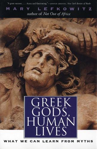 Бумажная книга «Greek Gods, Human Lives: What We Can Learn from Myths», автор Мэри Лефковиц - фото №1
