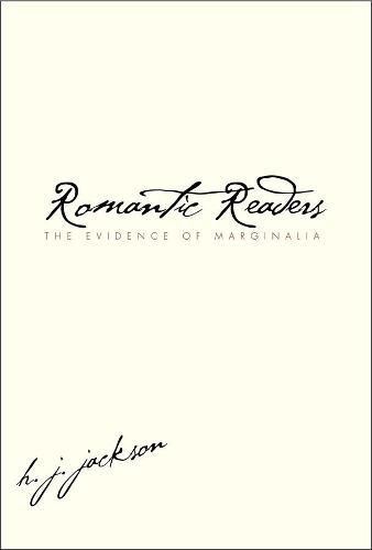 Бумажная книга «Romantic Readers: The Evidence of Marginalia», автор Х. Дж. Джексон - фото №1