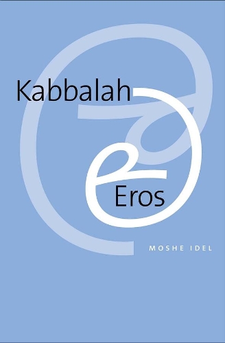 Бумажная книга «Kabbalah and Eros», автор Моше Идель - фото №1