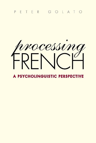 [object Object] «Processing French: A Psycholinguistic Perspective», автор Пітер Голато - фото №1