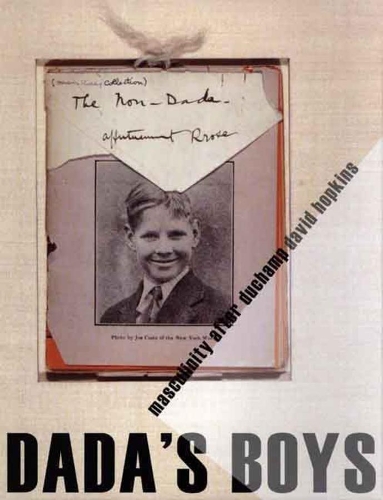 [object Object] «Dada's Boys: Masculinity after Duchamp», автор Дейвід Гопкінз - фото №1
