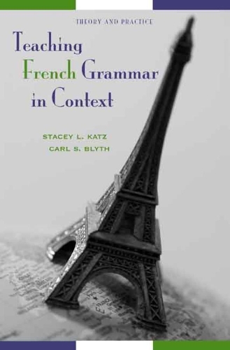 Бумажная книга «Teaching French Grammar in Context: Theory and Practice» - фото №1