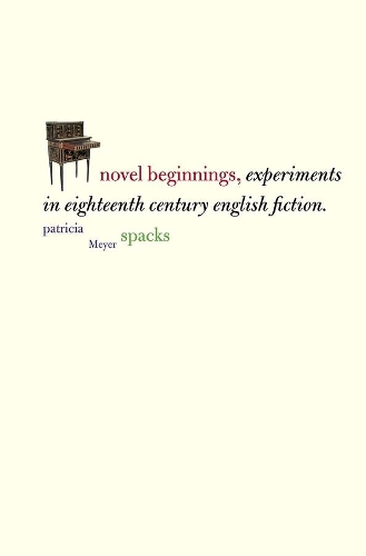 Бумажная книга «Novel Beginnings: Experiments in Eighteenth-Century English Fiction», автор Патриция Мейер Спэкс - фото №1