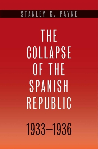Бумажная книга «The Collapse of the Spanish Republic, 1933-1936: Origins of the Civil War», автор Стэнли Г. Пейн - фото №1