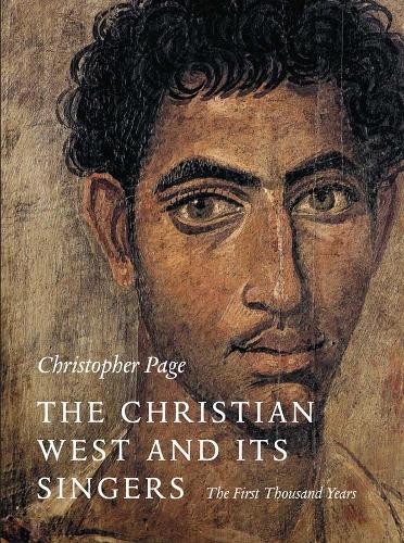 Бумажная книга «The Christian West and Its Singers: The First Thousand Years», автор Кристофер Пейдж - фото №1