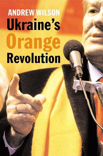 Бумажная книга «Ukraine’s Orange Revolution», автор Эндрю Уилсон - фото №1