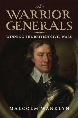 Бумажная книга «The Warrior Generals: Winning the British Civil Wars», автор Малкольм Ванклин - фото №1
