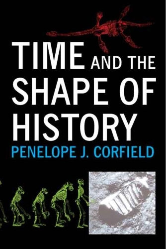 Паперова книга «Time and the Shape of History», автор Пенелопа Дж. Корфілд - фото №1