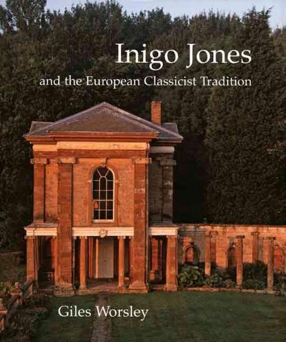 Паперова книга «Inigo Jones and the European Classicist Tradition», автор Джайлз Ворслі - фото №1
