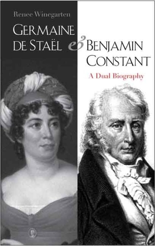 Паперова книга «Germaine de Staël and Benjamin Constant: A Dual Biography», автор Рене Вайнгартен - фото №1