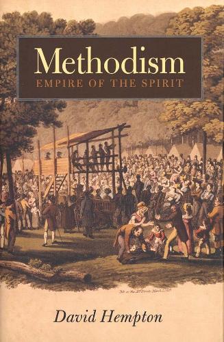 Паперова книга «Methodism: Empire of the Spirit», автор Девід Хемптон - фото №1