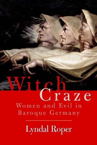 Паперова книга «Witch Craze: Terror and Fantasy in Baroque Germany», автор Ліндал Ропер - фото №1