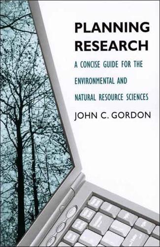 Бумажная книга «Planning Research: A Concise Guide for the Environmental and Natural Resource Sciences», автор Джон К. Гордон - фото №1