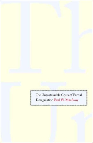Бумажная книга «The Unsustainable Costs of Partial Deregulation», автор Пол В. Макэвой - фото №1