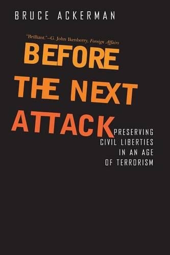 Бумажная книга «Before the Next Attack: Preserving Civil Liberties in an Age of Terrorism», автор Брюс Акерман - фото №1