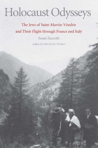 Бумажная книга «Holocaust Odysseys: The Jews of Saint-Martin-Vésubie and Their Flight through France and Italy», автор Сьюзан Зуккотти - фото №1