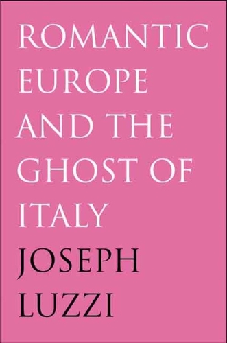 Паперова книга «Romantic Europe and the Ghost of Italy», автор Джозеф Луцці - фото №1