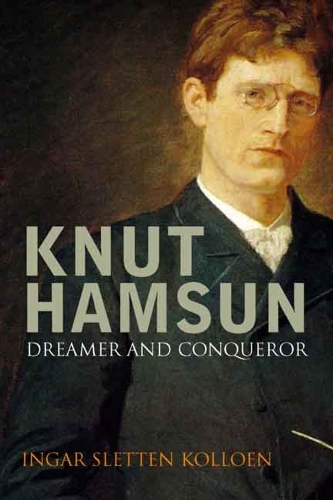 Бумажная книга «Knut Hamsun: Dreamer & Dissenter», автор Ингар Слеттен Коллоен - фото №1
