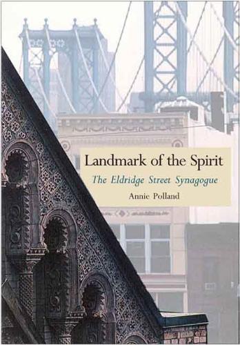Бумажная книга «Landmark of the Spirit: The Eldridge Street Synagogue», автор Энни Полланд - фото №1