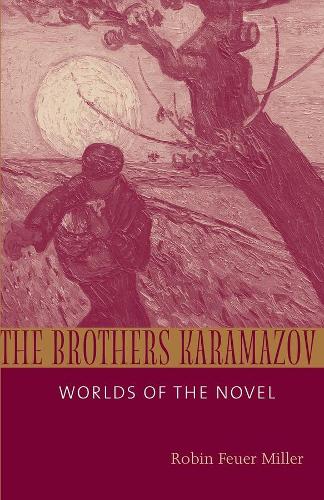 Бумажная книга «The Brothers Karamazov: Worlds of the Novel», автор Робин Фойер Миллер - фото №1
