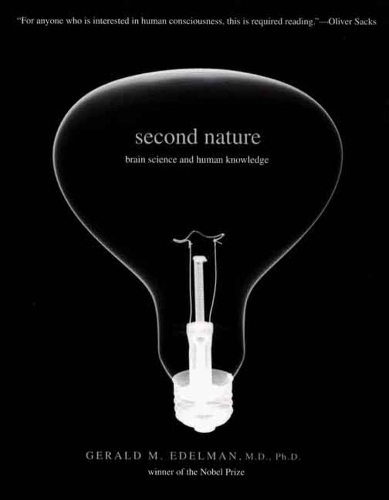 Бумажная книга «Second Nature: Brain Science and Human Knowledge», автор Джеральд М. Эдельман - фото №1