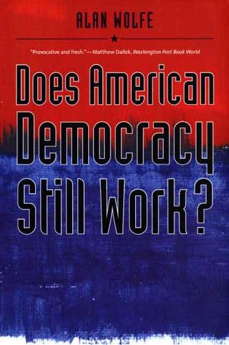 Паперова книга «Does American Democracy Still Work?», автор Алан Вульф - фото №1