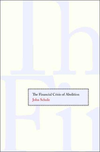 Паперова книга «The Financial Crisis of Abolition», автор Джон Шульц - фото №1