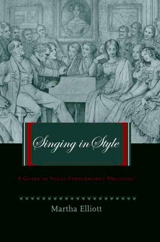Бумажная книга «Singing in Style: A Guide to Vocal Performance Practices», автор Марта Эллиот - фото №1