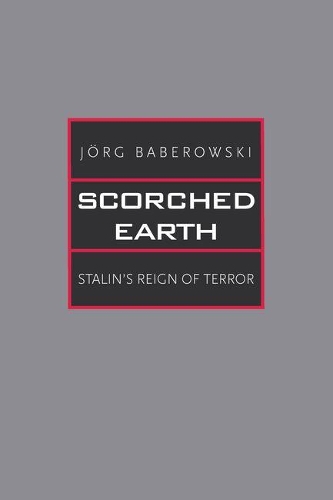 Паперова книга «Scorched Earth: Stalin's Reign of Terror», автор Йорг Баберовскі - фото №1