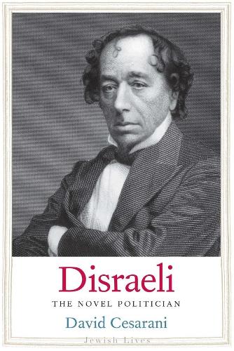 Бумажная книга «Disraeli: The Novel Politician», автор Дэвид Сезарани - фото №1
