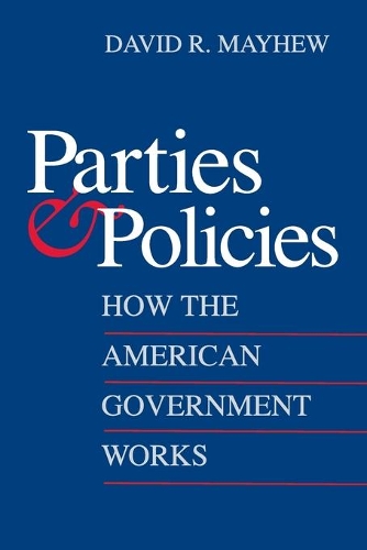 Паперова книга «Parties and Policies: How the American Government Works», автор Девід Р. Мейхью - фото №1
