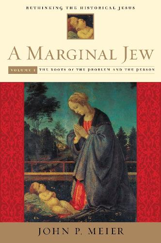 Бумажная книга «A Marginal Jew: Rethinking the Historical Jesus, Volume I: The Roots of the Problem and the Person», автор Джон П. Мейер - фото №1