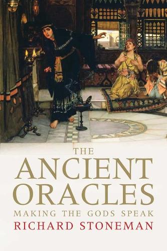 Бумажная книга «The Ancient Oracles: Making the Gods Speak», автор Ричард Стоунман - фото №1