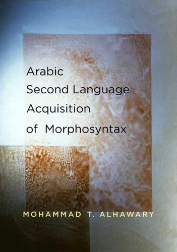 Бумажная книга «Arabic Second Language Acquisition of Morphosyntax», автор Мохаммад Т. Алхавари - фото №1