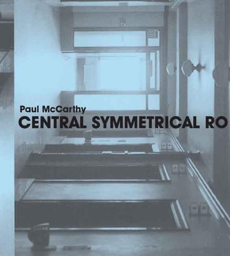 Бумажная книга «Paul McCarthy: Central Symmetrical Rotation Movement: Three Installations, Two Films», автор Крисси Илс - фото №1