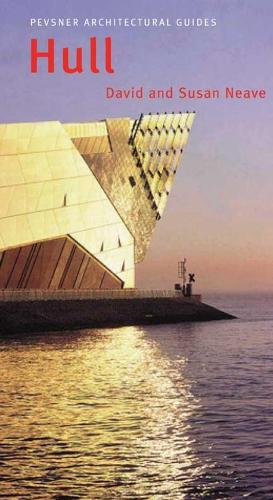 Бумажная книга «Hull: Pevsner City Guide», авторов Дэвид Нив, Сьюзен Нив - фото №1