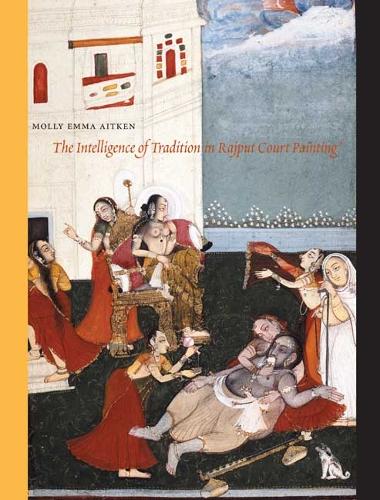 Бумажная книга «The Intelligence of Tradition in Rajput Court Painting», автор Молли Эмма Эйткен - фото №1