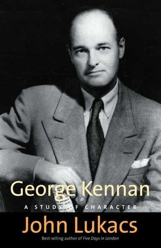 Бумажная книга «George Kennan: A Study of Character», автор Джон Лукакс - фото №1