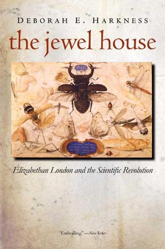 Паперова книга «The Jewel House: Elizabethan London and the Scientific Revolution», автор Дебора Е. Харкнесс - фото №1