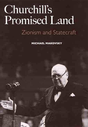 Бумажная книга «Churchill's Promised Land: Zionism and Statecraft», автор Майкл Маковски - фото №1