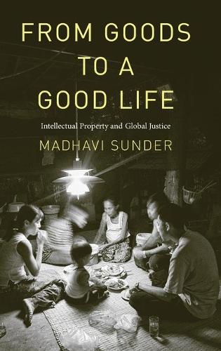 Бумажная книга «From Goods to a Good Life: Intellectual Property and Global Justice», автор Мадхави Сандер - фото №1