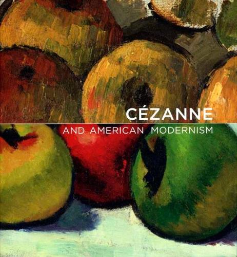 Паперова книга «Cézanne and American Modernism», авторів Гейл Ставицький, Кетрін Роткопф - фото №1