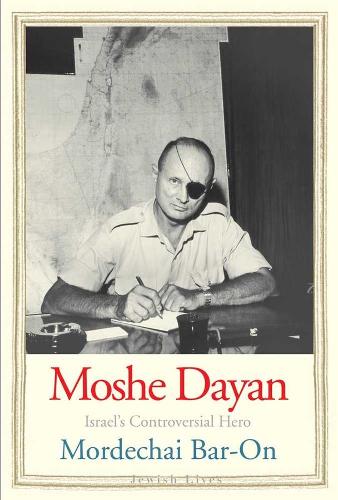 Паперова книга «Moshe Dayan: Israel's Controversial Hero», автор Мордехай Бар-Он - фото №1