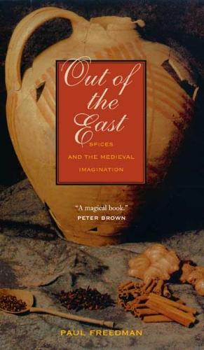 Бумажная книга «Out of the East: Spices and the Medieval Imagination», автор Пол Фридман - фото №1